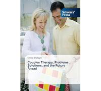 Couples Therapy, Problems, Solutions, and the Future Ahead