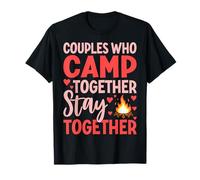 Couples Who Camp Together Stay Together Quote Maglietta