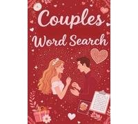 Couples Word Search: 50+ Fun and Romantic Word Search Puzzles to Spark Laughter, Deepen Your Bond, and Keep Love Engaging Every Day