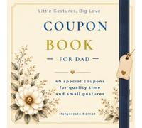 Coupon Book for Dad: 40 special coupons for quality time and small gestures