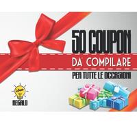 Coupon da Regalare: Blocchetto di 50 coupon da compilare . Ideale come regalo per ogni occasione.
