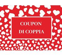 Coupon di coppia: Libretto di buoni, Regalo romantico ideale per San Valentino compleanni, anniversari, Natale, Voucher per il tuo amore, per Lui per Lei