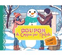 Coupon di Coppia Natalizi con 50 Attività Divertenti, Romantiche ed Originali: Un IDEA REGALO per Condividere del Tempo Insieme durante il periodo Natalizio e non solo!