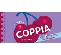 Coupon di coppia. Regala momenti unici da vivere insieme!