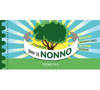 Coupon per il nonno. Buoni per momenti unici da vivere insieme!