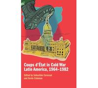 Coups D'état in Cold War Latin America, 1964-1982