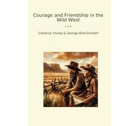 Courage and Friendship in the Wild West