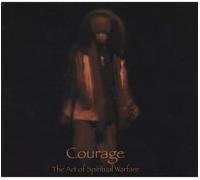 Courage - Art Of Spiritual Warfare