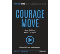 COURAGE MOVE: Behavioural Skill Training for Teens Who Want to Act but Keep Waiting Instead