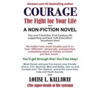 COURAGE: The Fight for Your Life