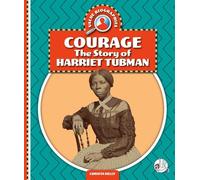 Courage: The Story of Harriet Tubman
