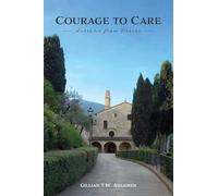 Courage to Care: Lessons from Assisi