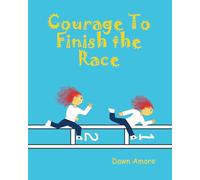 Courage To Finish the Race