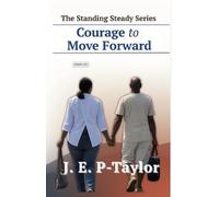 Courage to Move Forward: 4