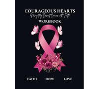 Courageous Hearts Workbook: Navigating Breast Cancer with Faith