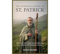 Courageous Journey of St. Patrick