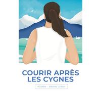 Courir après les cygnes