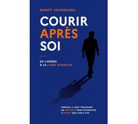 Courir après soi: De l'ombre à la ligne d'arrivée