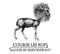 Courir les Rues "Manuel du Faire Semblant"