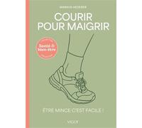 Courir pour maigrir: Etre mince c'est facile !