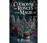 Couronne de Ronces et de Magie: Une Romantasy épique et sombre