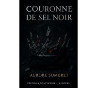 Couronne de Sel Noir: Dark romance kintsugi, l’or des fissures parle, la preuve s’allume, l’amour recoud