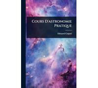 Cours D'astronomie Pratique