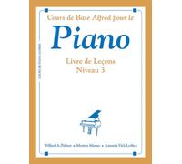 Cours de Base Alfred Pour le Piano: Livre de Lecons Niveau 3
