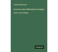 Cours de calcul différentiel et intégral: Tome 2, Calcul intégral