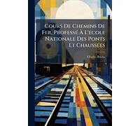 Cours De Chemins De Fer, ProfessÃ(c) À L'ecole Nationale Des Ponts Et ChaussÃ(c)es