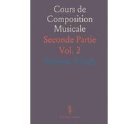 Cours de Composition Musicale: Seconde Partie