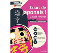 Cours de japonais !: Cahier d'écriture : Apprendre les 150 kanji indispensables