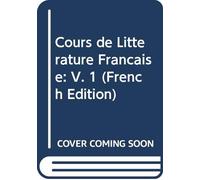 Cours de Littérature Française: V. 1 (French Edition)