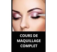 COURS DE MAQUILLAGE COMPLET