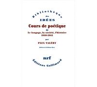 Cours de poétique: Tome 2, Le langage, la société, l'histoire (1940-1945)