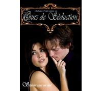 Cours de Séduction : Séduire sans un mot