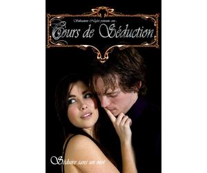 Cours de Séduction : Séduire sans un mot