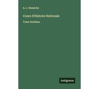 Cours d'Histoire Nationale: Tome Huitième