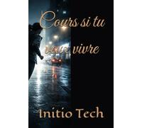 Cours si tu veux vivre: 1