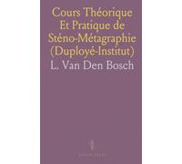 Cours Théorique Et Pratique de Sténo-Métagraphie (Duployé-Institut)