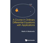 Course In Ordinary Differential Equations With Applications, A