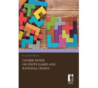 Course notes on finite games and rational choice - Bruni Riccardo