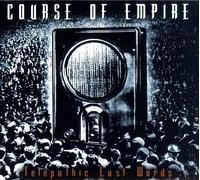 Course Of Empire - Telepathic Last Words