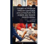 Course of Study in English Language and Literature for Junior and Senior High Schools