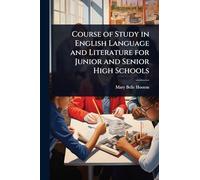 Course of Study in English Language and Literature for Junior and Senior High Schools