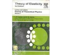 Course of Theoretical Physics, Vol. 7 Theory of Elasticity, 3e