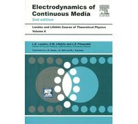 Course of Theoretical Physics, Vol. 8 Electrodynamics of Continuous Media, 2e