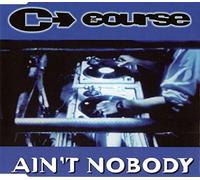 Course,the - Ain'T Nobody
