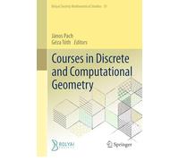 Courses in Discrete and Computational Geometry: 31