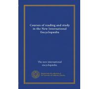 Courses of reading and study in the New International Encyclopædia